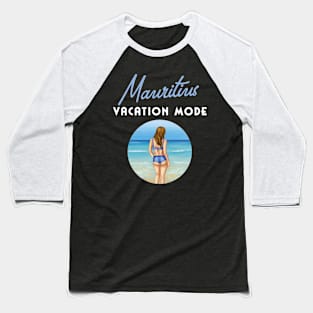 Mauritius Vacation Mode Beach Girl Baseball T-Shirt